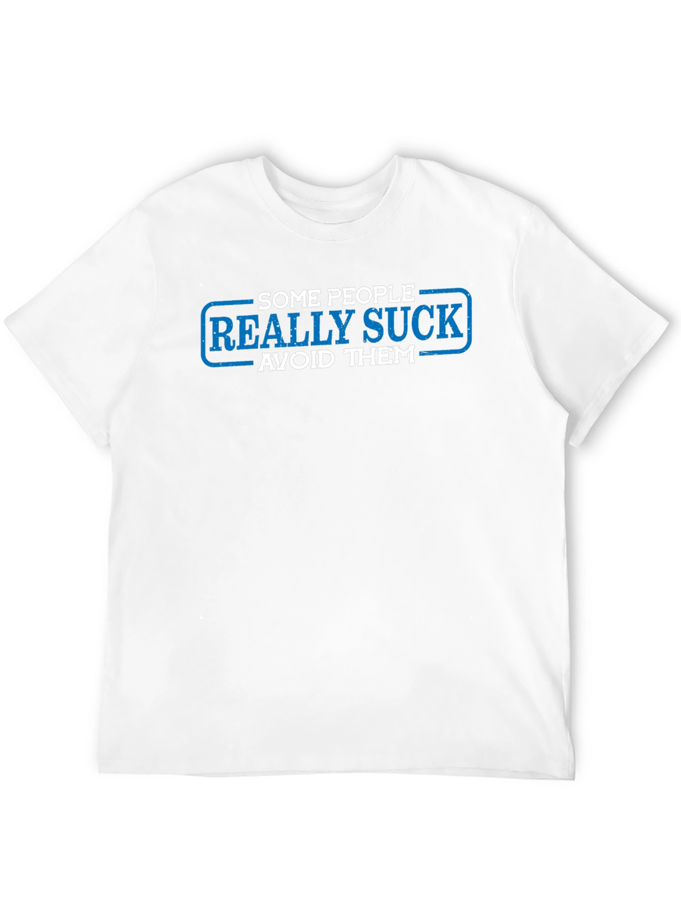 Some People Really Suck T-Shirt