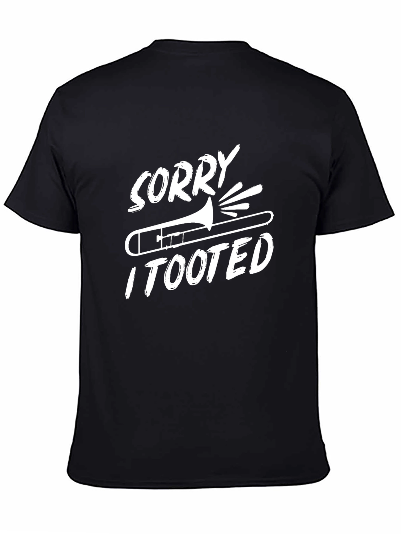 Sorry I Tooted Trombone T-Shirt