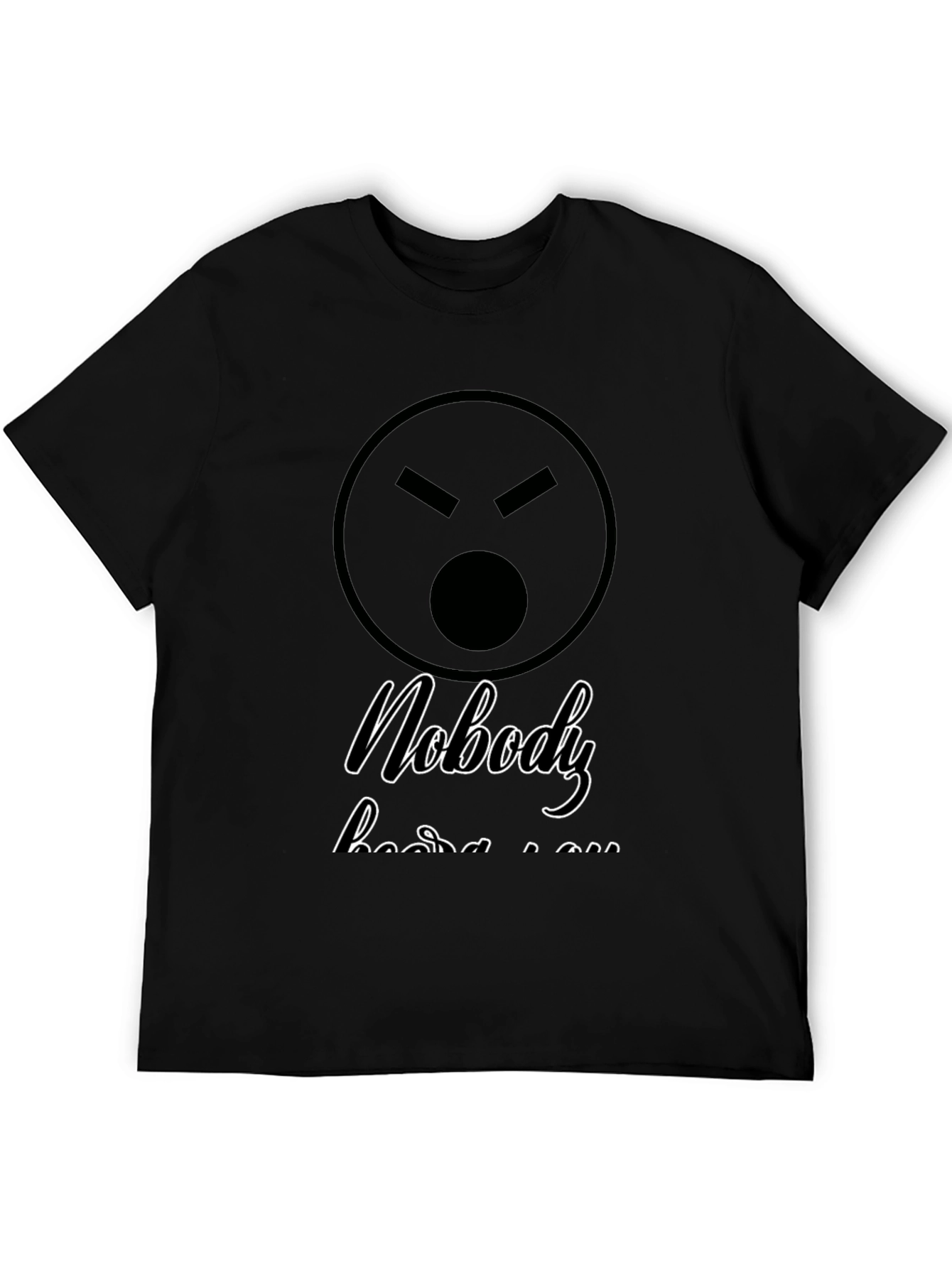 Sarcastic Graphic T-Shirt - Nobody Hears You