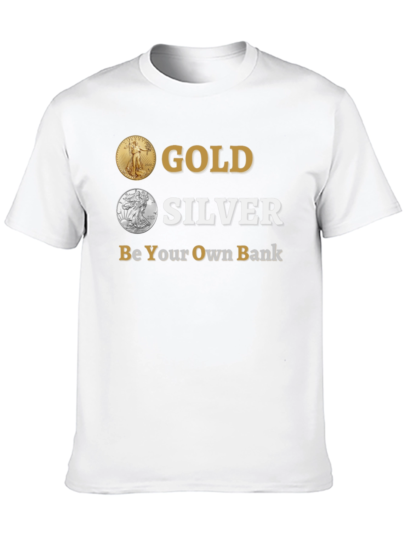 Gold & Silver Be Your Own Bank T-Shirt