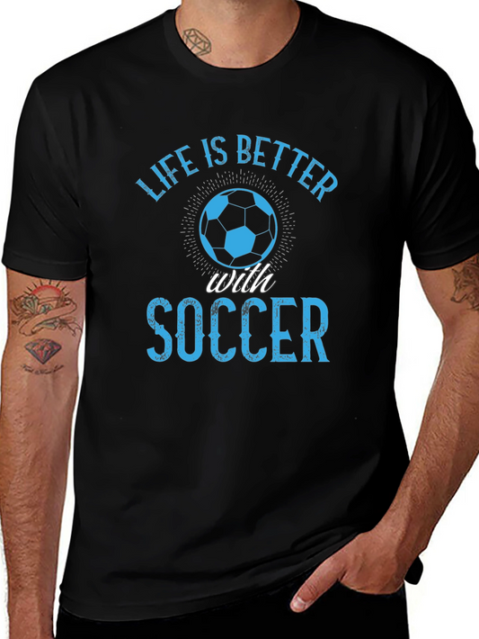 Life is Better with Soccer Graphic T-Shirt