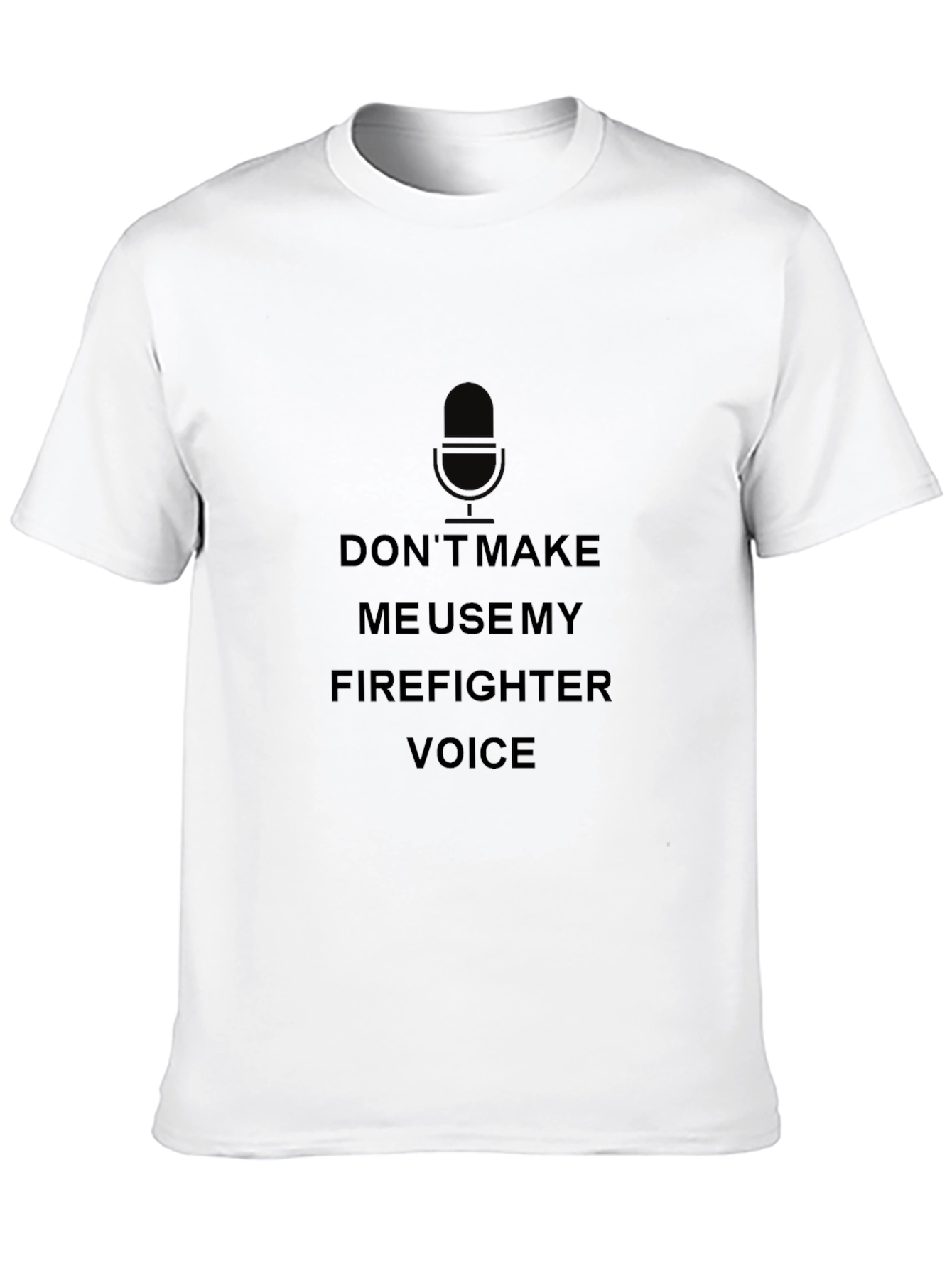 Firefighter Voice T-Shirt - Funny Graphic Tee