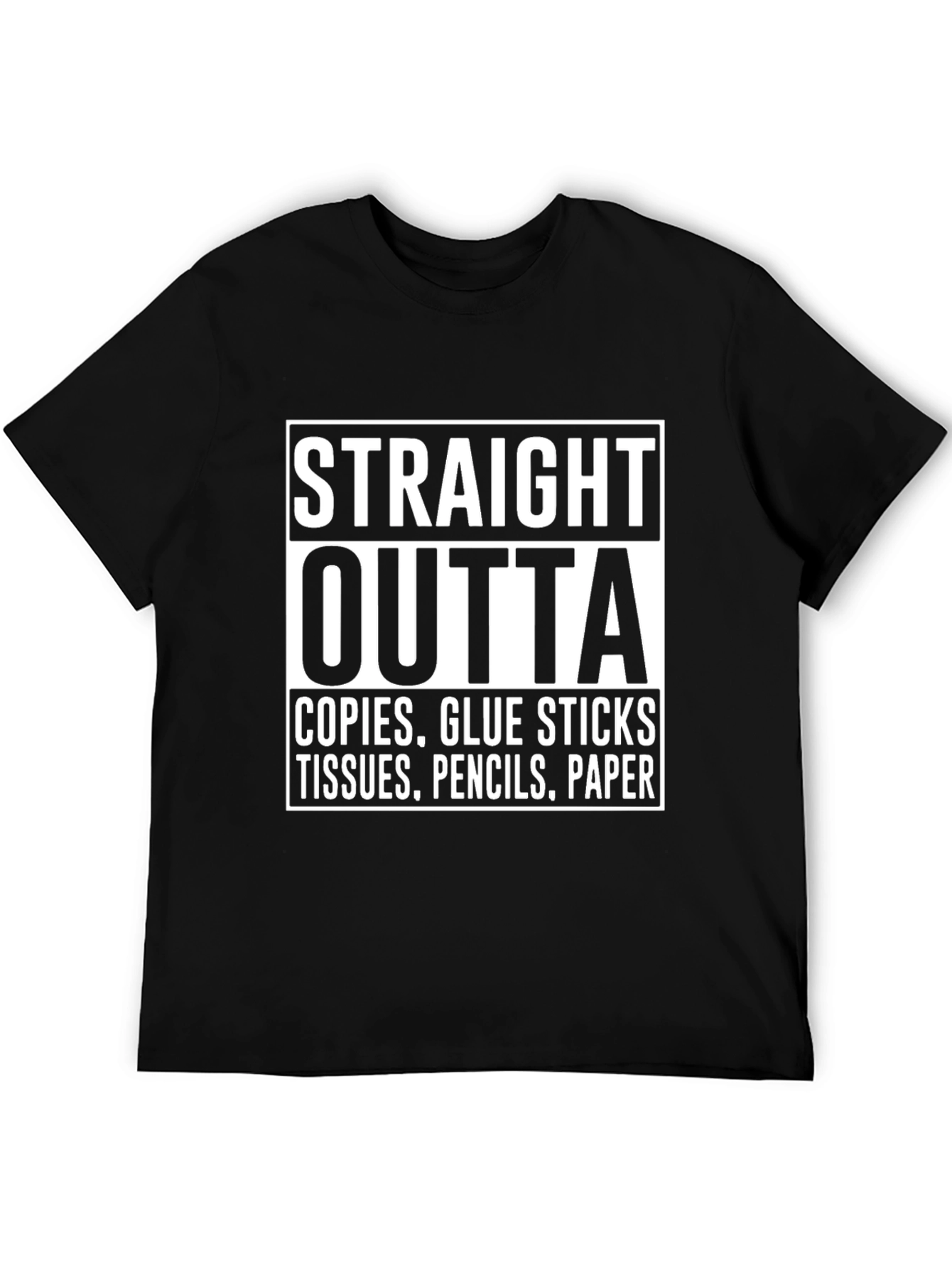 Straight Outta School Supplies Funny Teacher T-Shirt