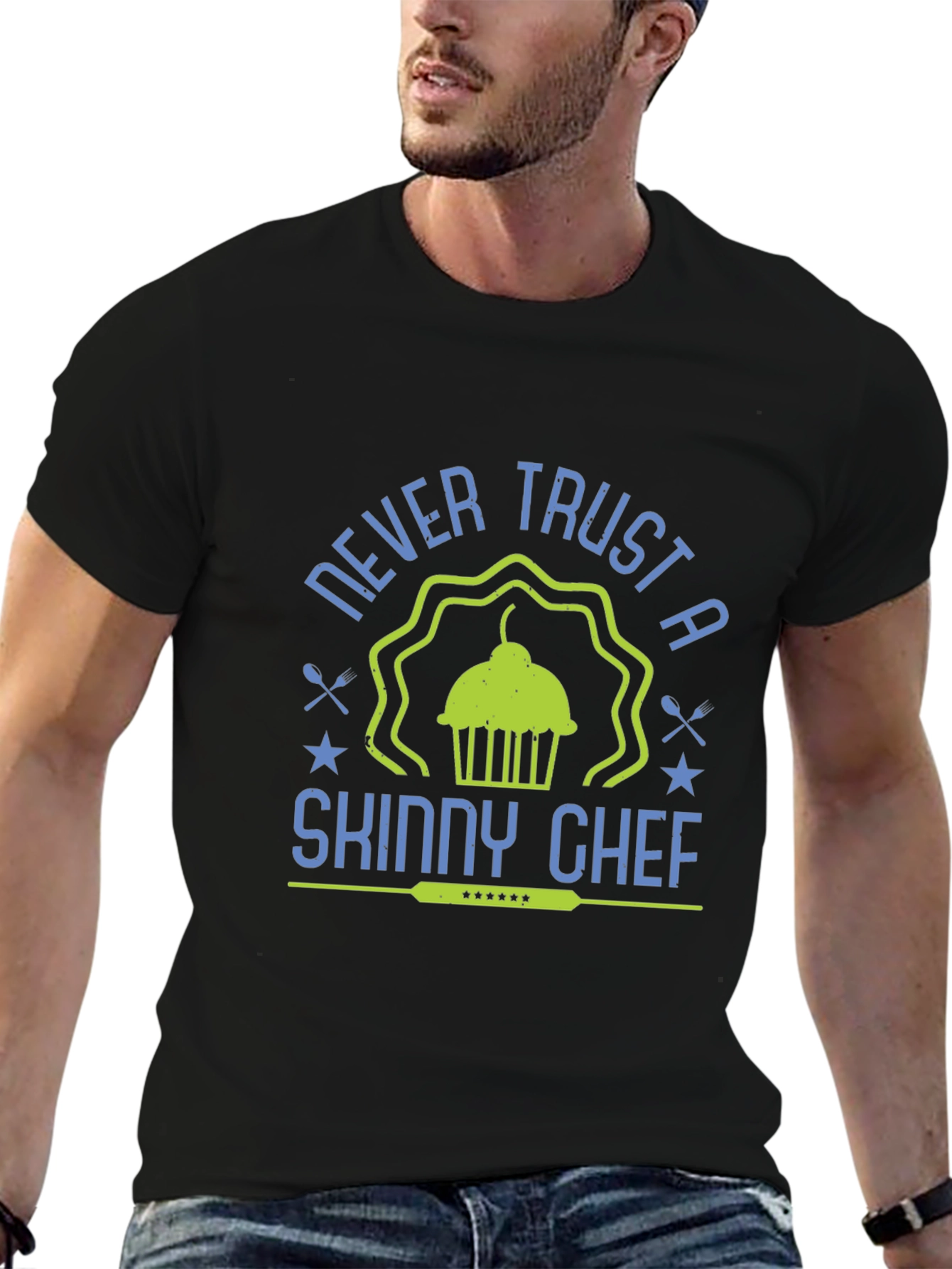 Never Trust a Skinny Chef T-Shirt