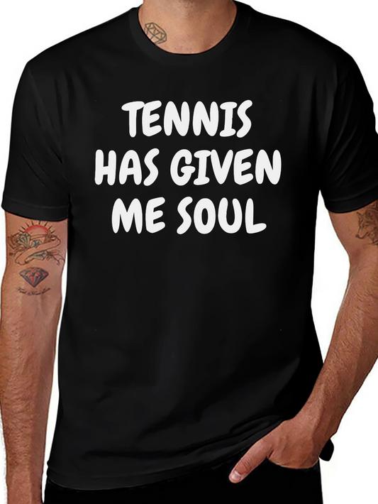 Tennis Has Given Me Soul Black T-Shirt