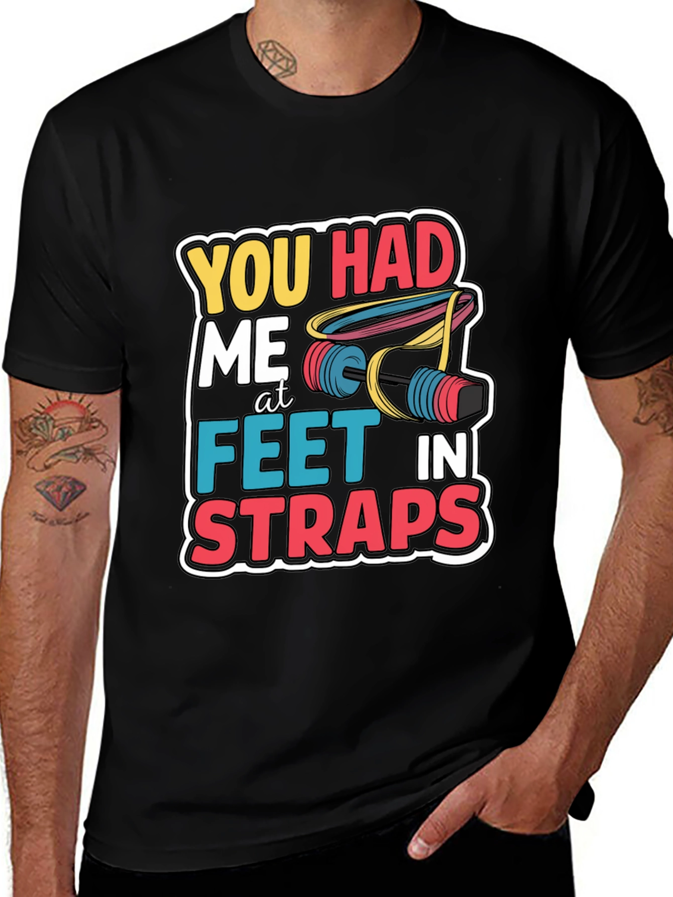 You Had Me At Feet In Straps Black T-Shirt