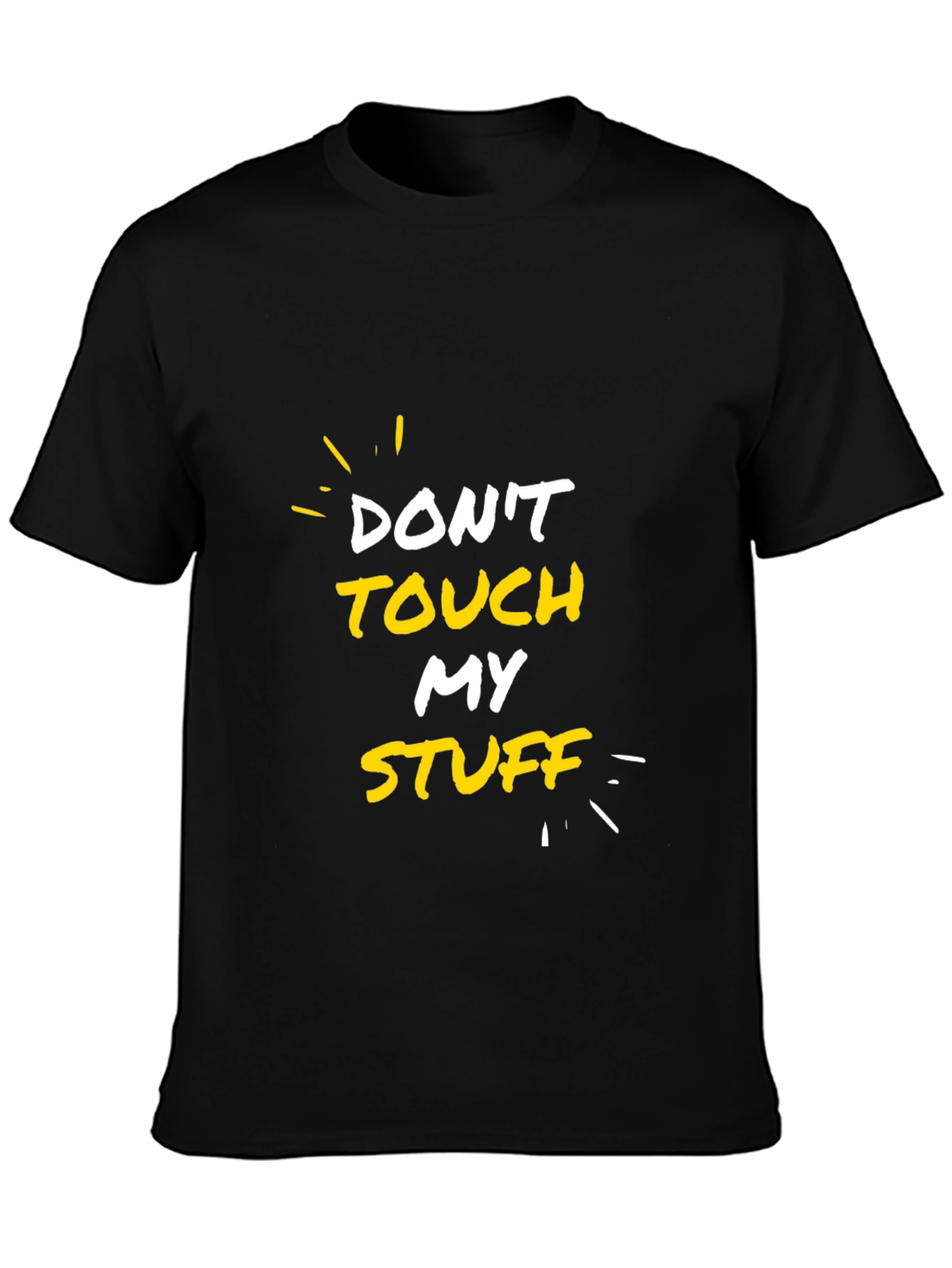 Dont Touch My Stuff Graphic Tee - Black