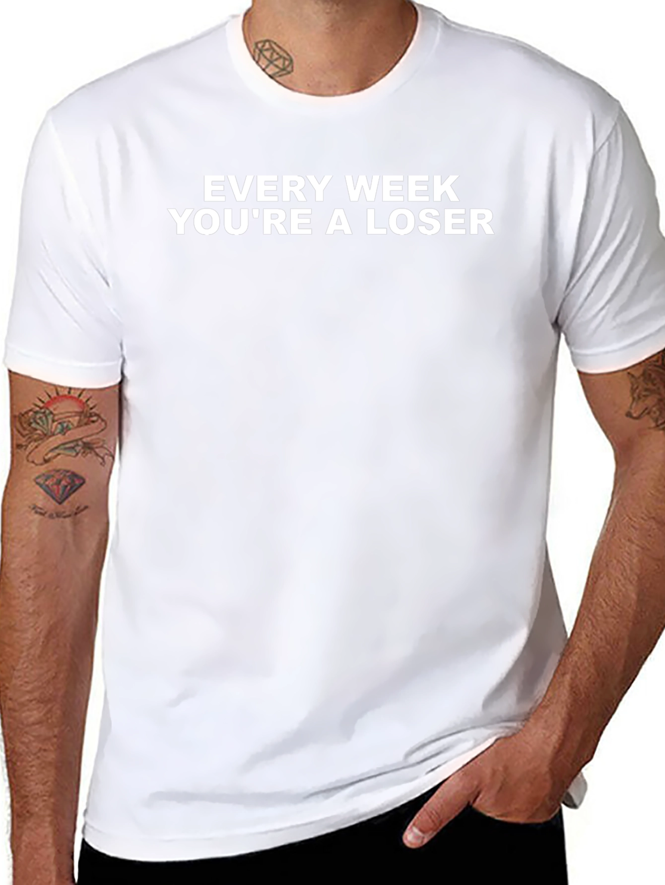 Every Week Youre A Loser T-Shirt