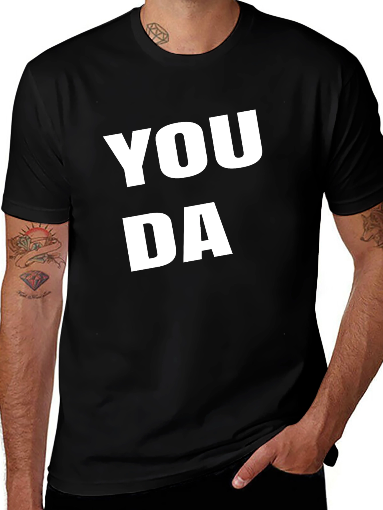 You Da T-Shirt - Funny Casual Graphic Tee