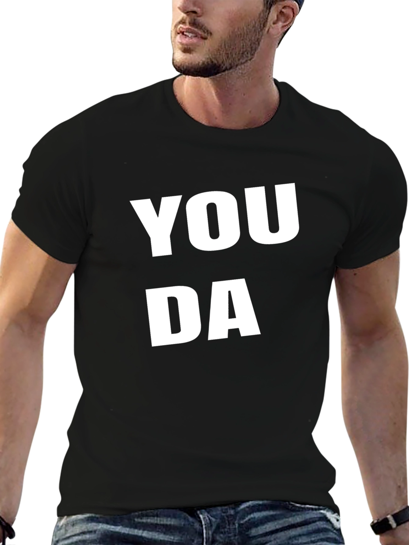 You Da T-Shirt - Funny Casual Graphic Tee