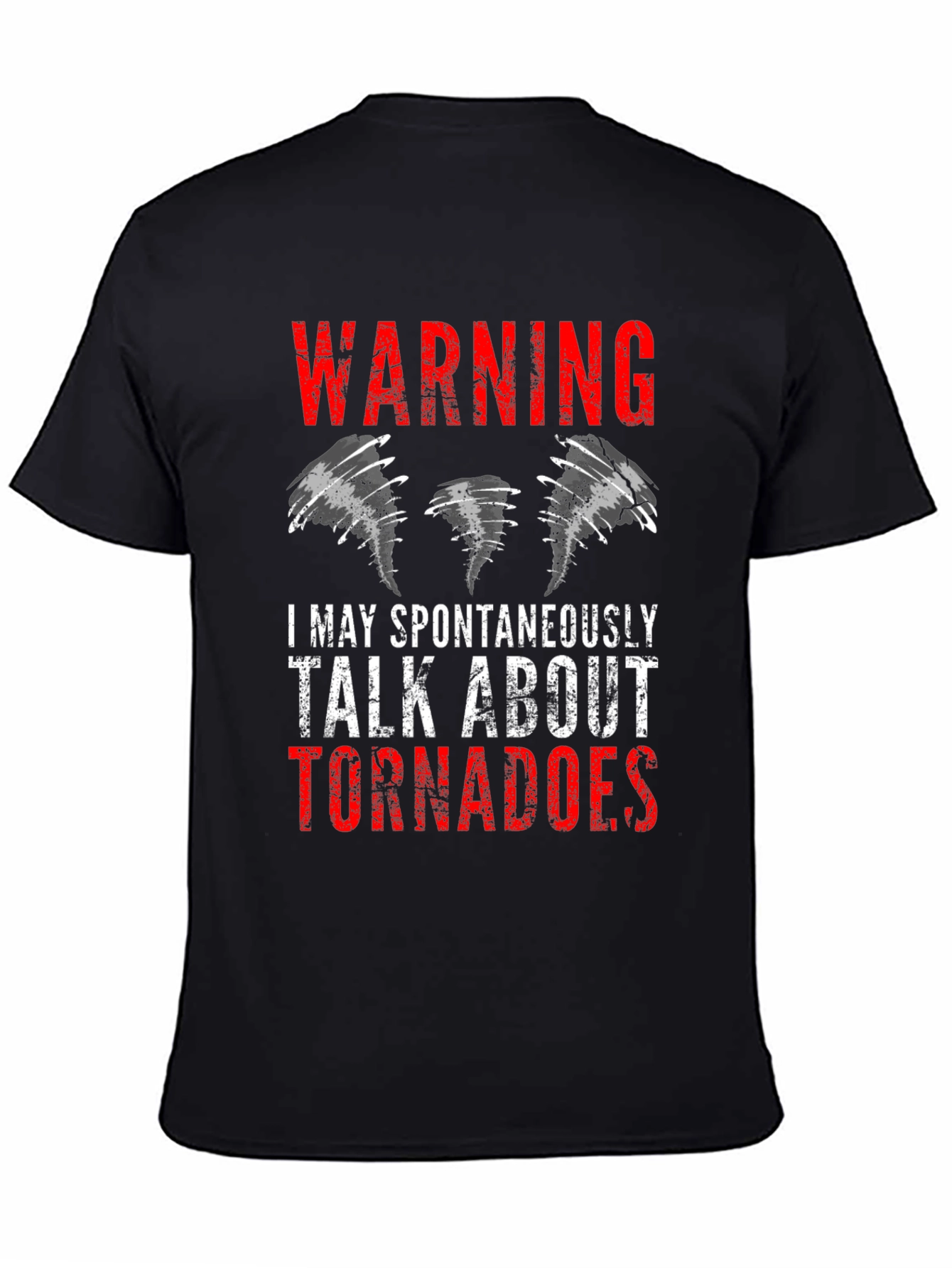 Warning: May Spontaneously Talk About Tornadoes Tee
