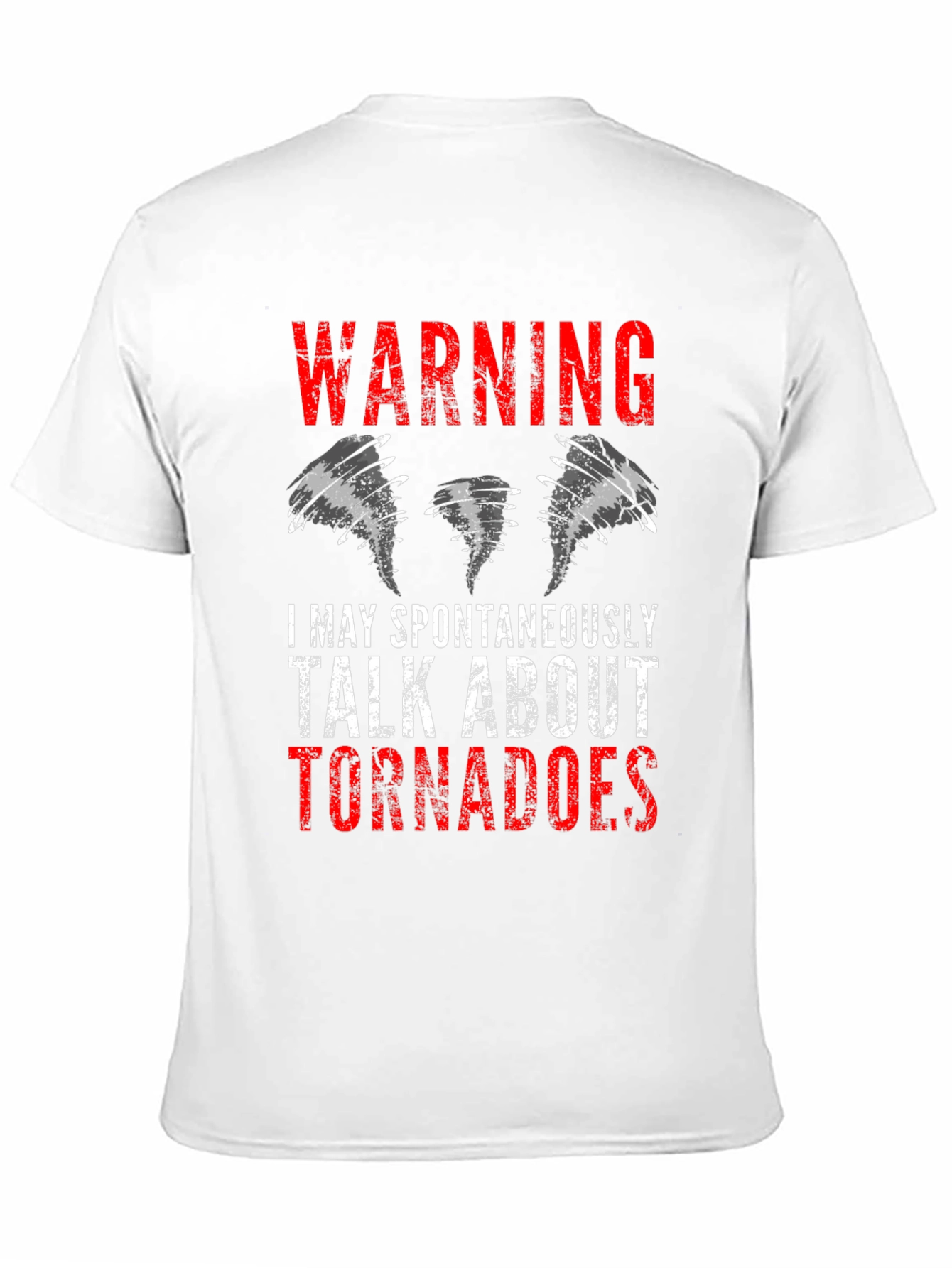 Warning: May Spontaneously Talk About Tornadoes Tee