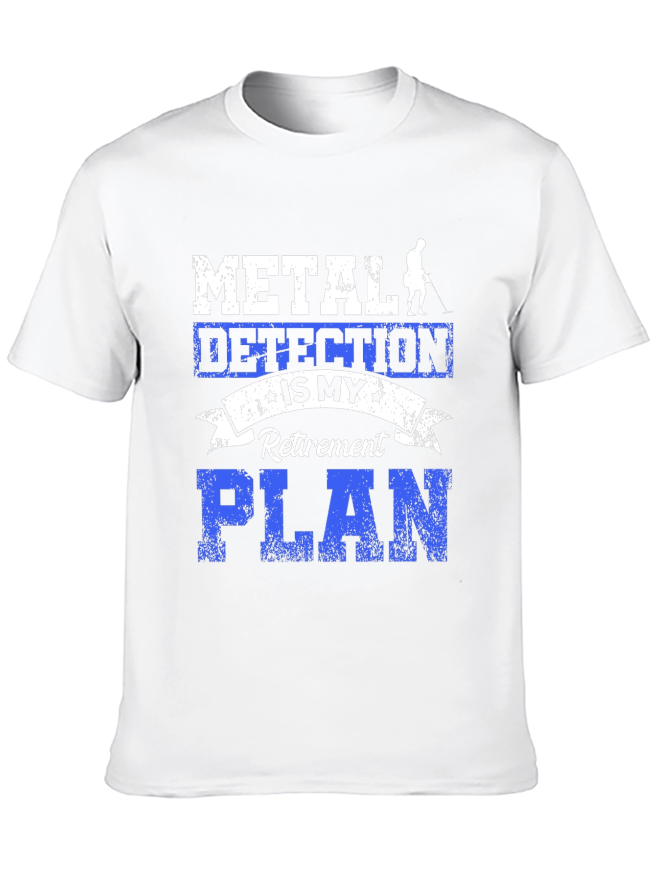 Metal Detecting Retirement Plan T-Shirt