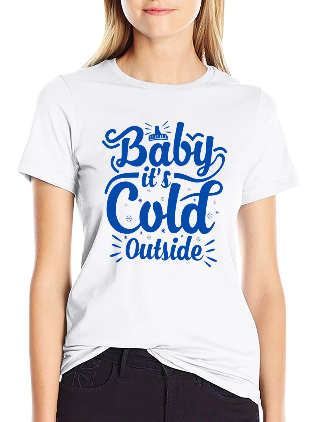 Baby Its Cold Outside T-Shirt