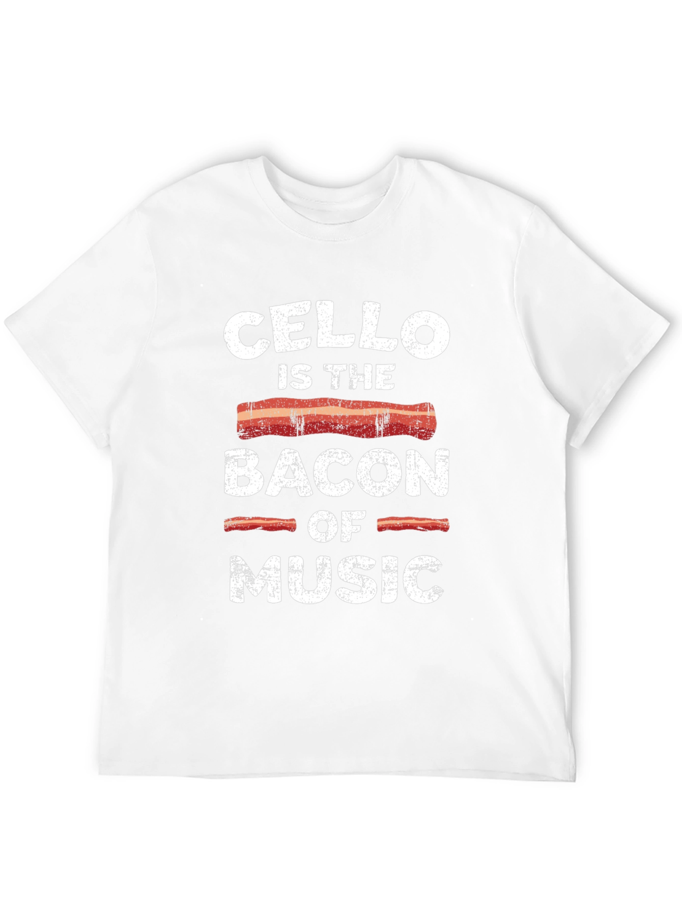 Cello is the Bacon of Music Funny T-Shirt