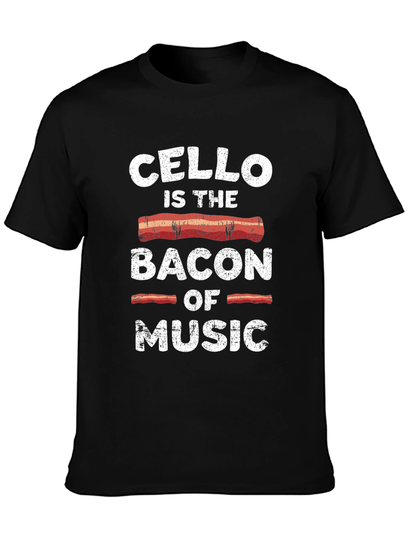 Cello is the Bacon of Music Funny T-Shirt