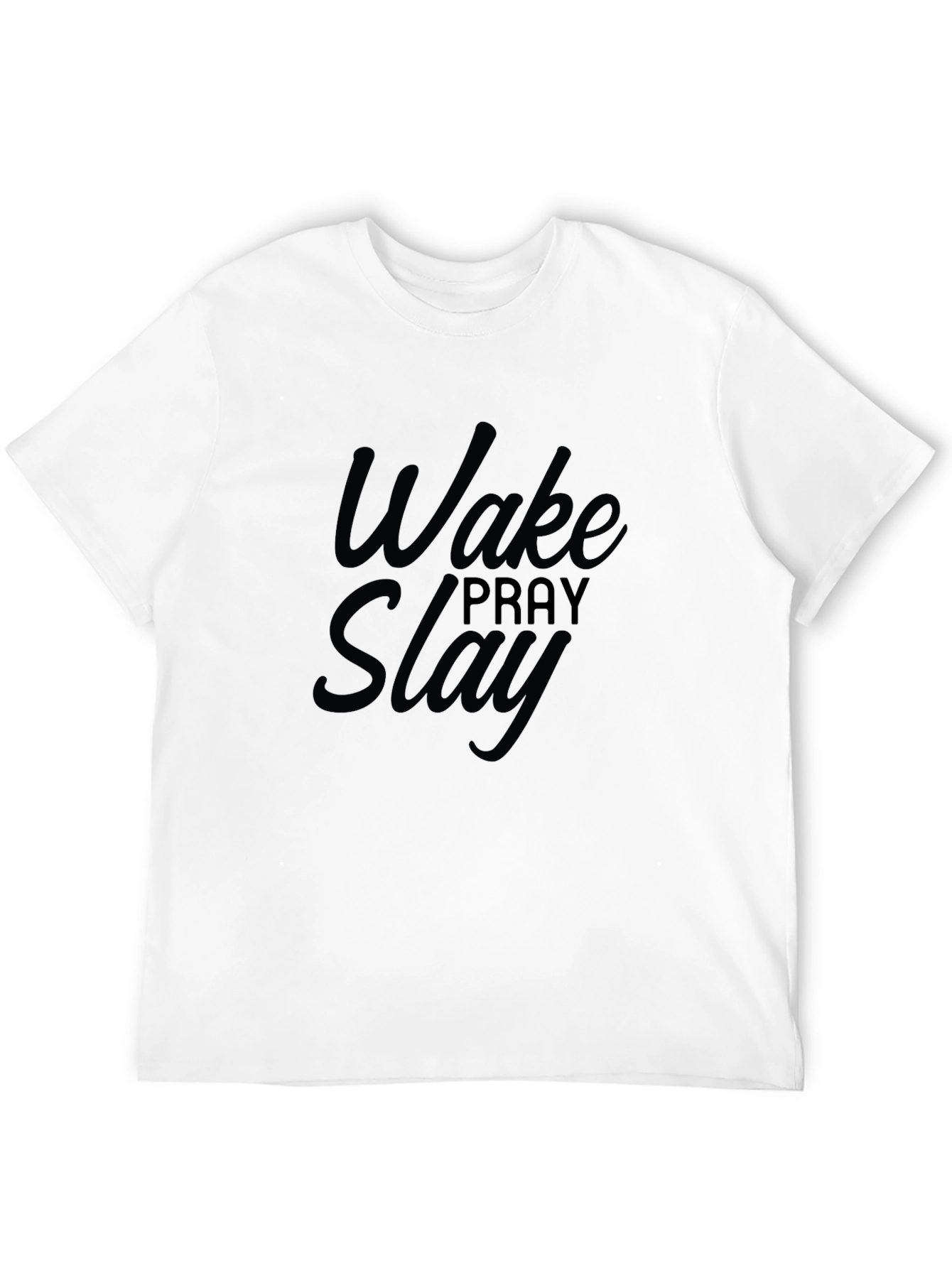 Wake Pray Slay Black T-Shirt