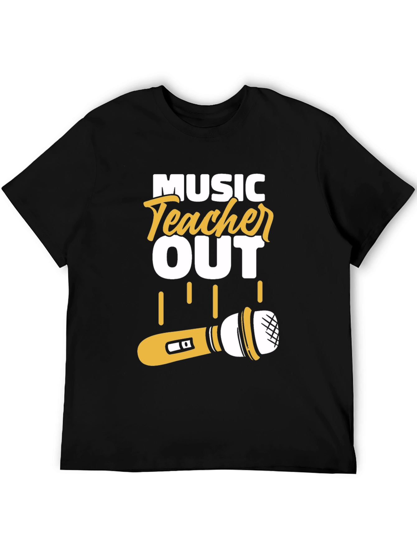 Music Teacher Out T-Shirt
