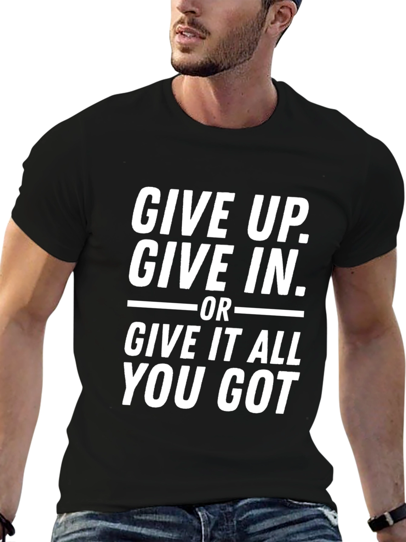 Motivational Black T-Shirt - Give It All You Got