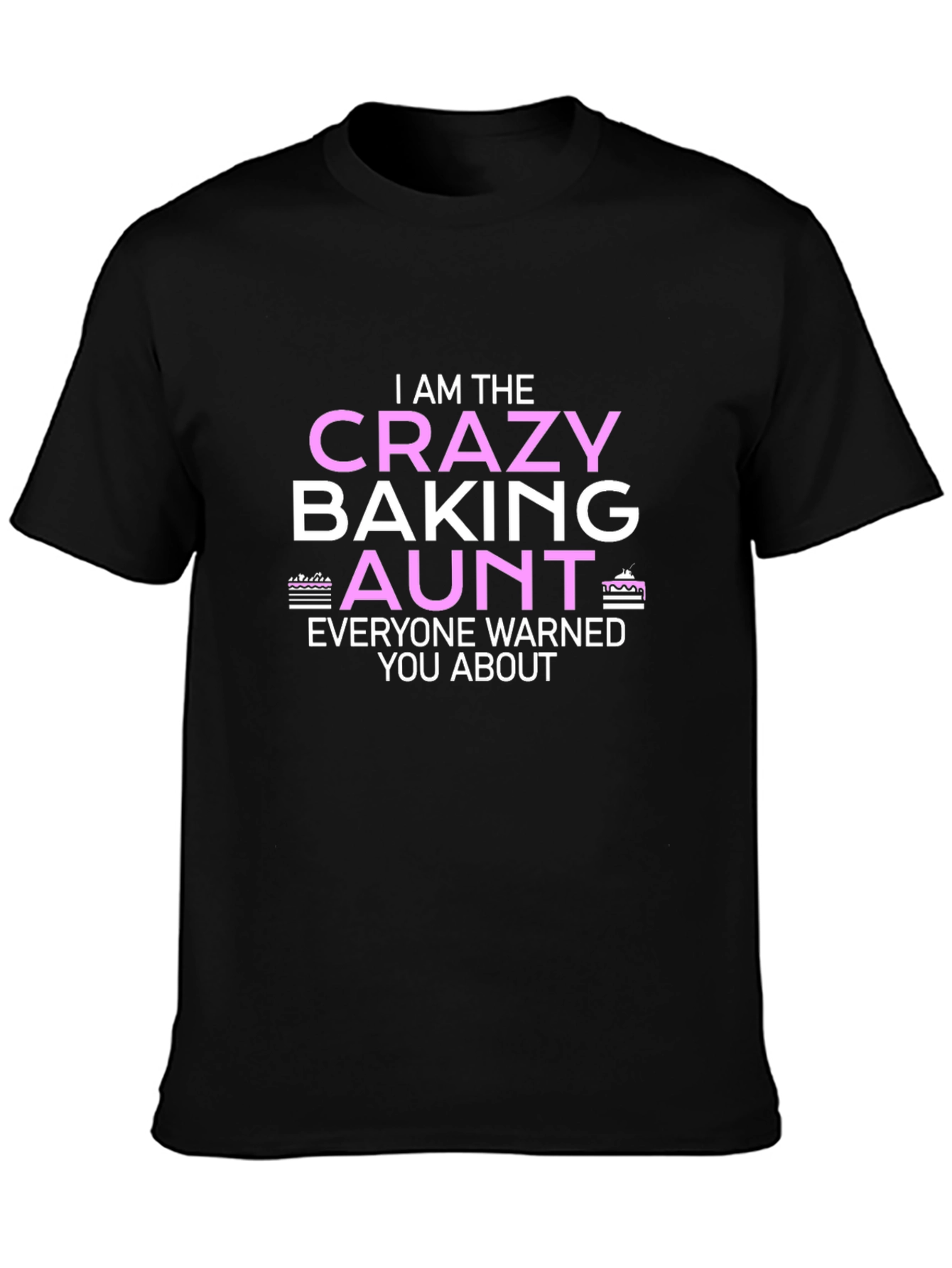 Crazy Baking Aunt T-Shirt - Novelty Fun Gift