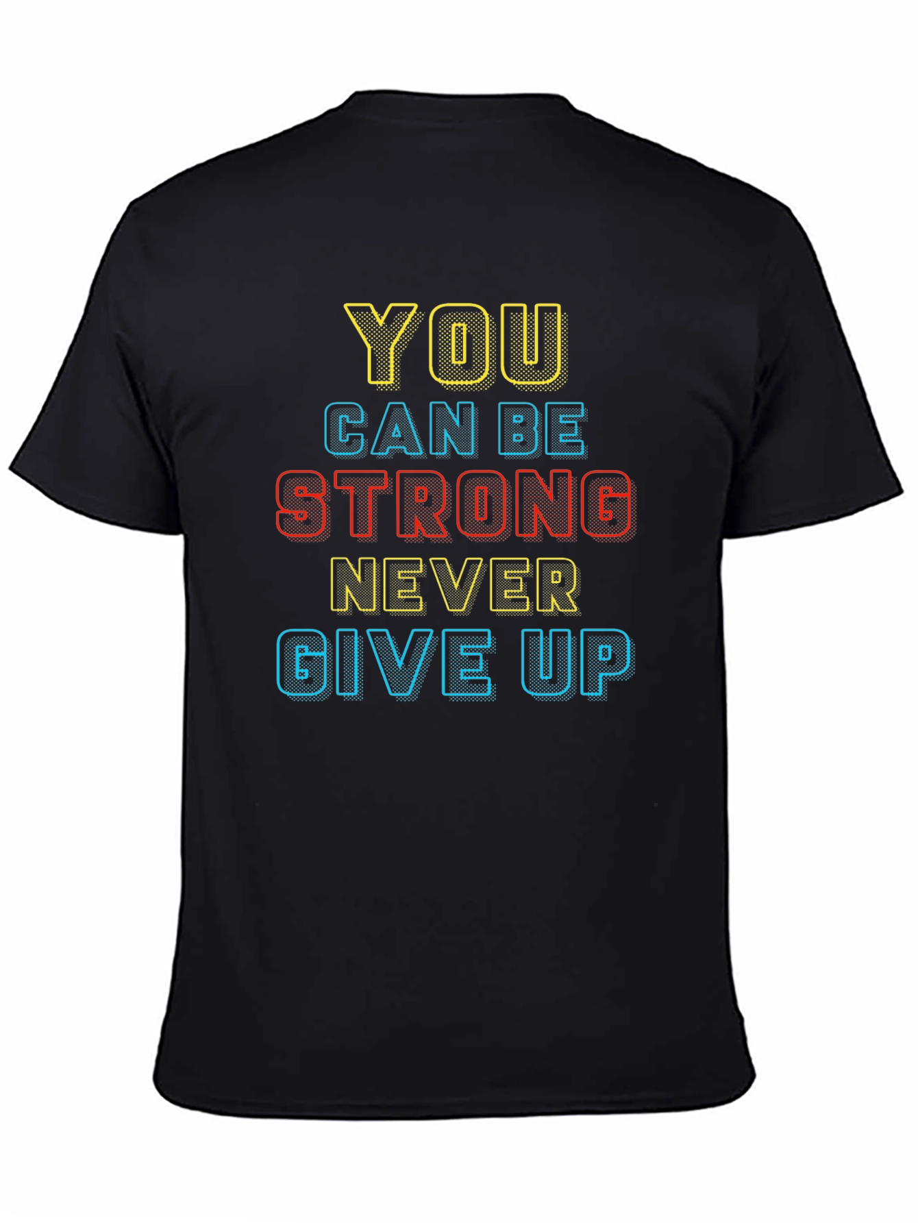 Motivational Black T-Shirt: You Can Be Strong