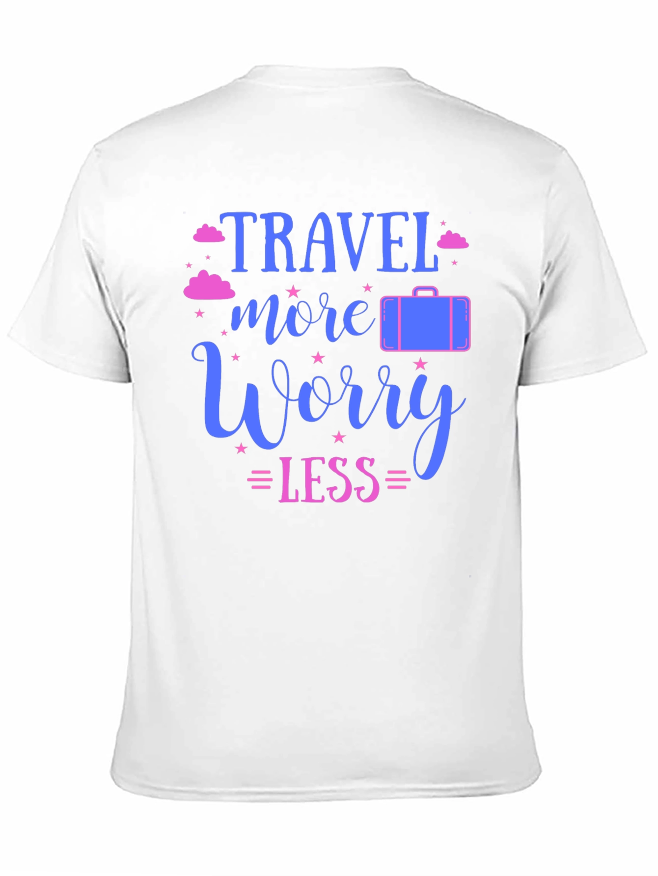 Travel More Worry Less T-Shirt