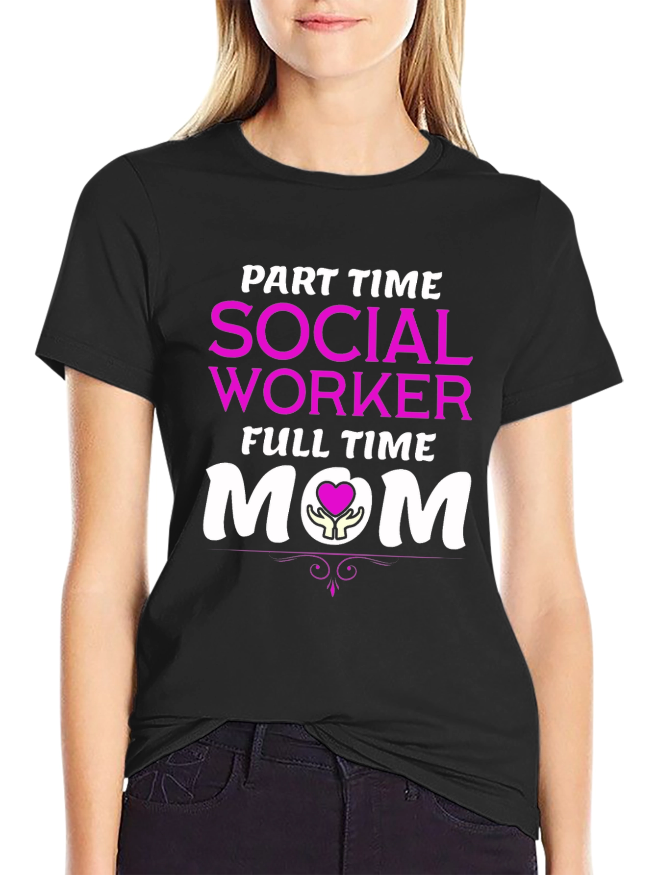 Part Time Social Worker Full Time Mom T-Shirt