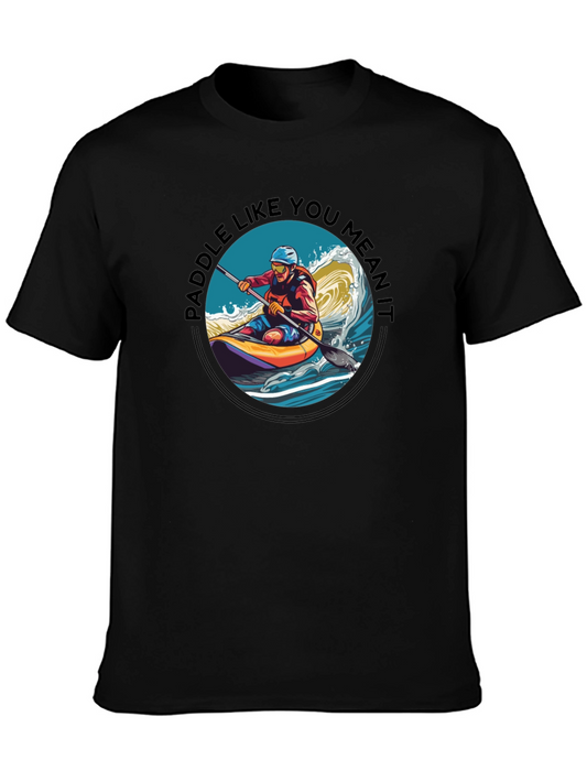Paddle Like You Mean It T-Shirt