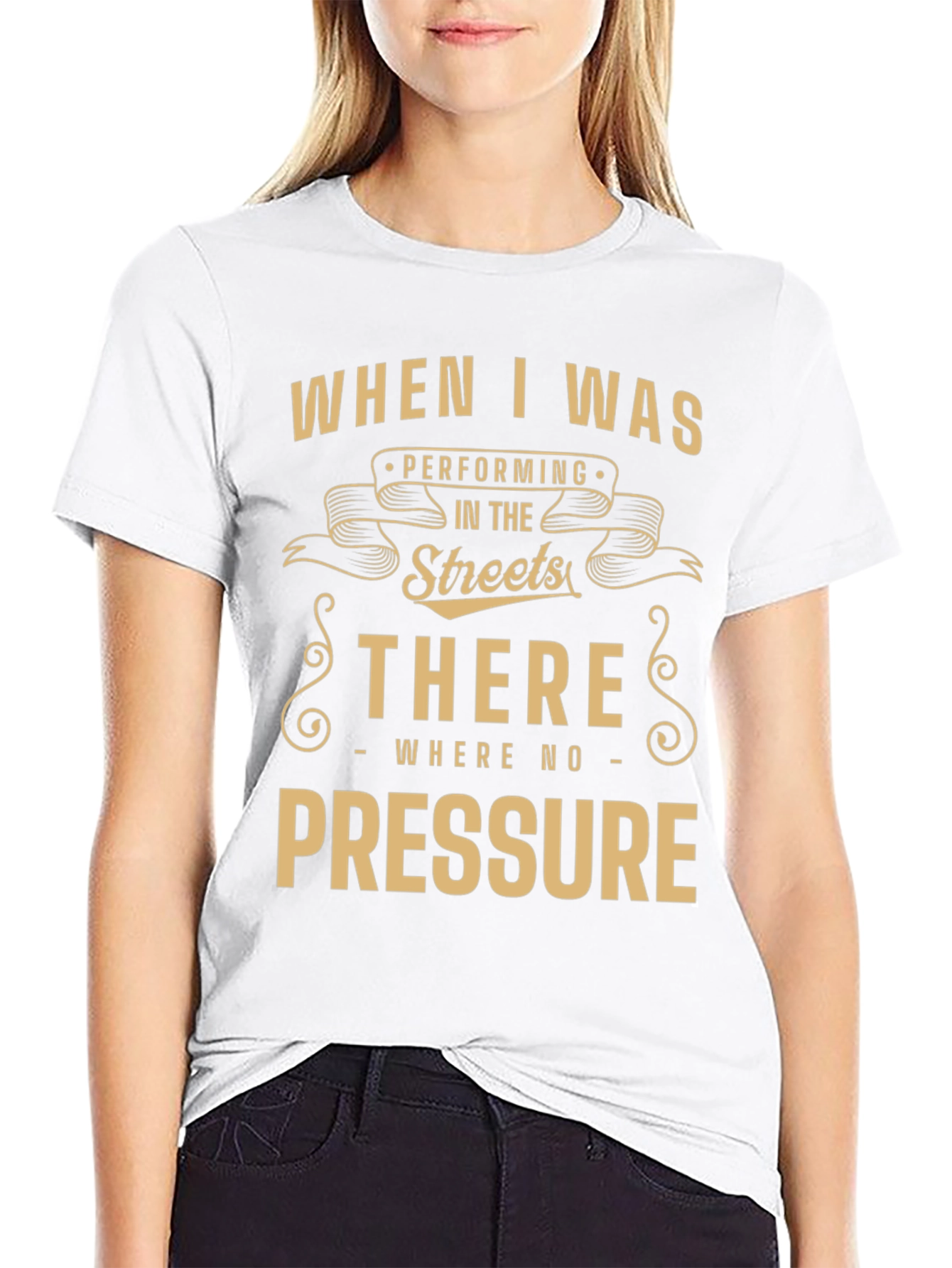Street Performer Tee - No Pressure Graphic T-Shirt