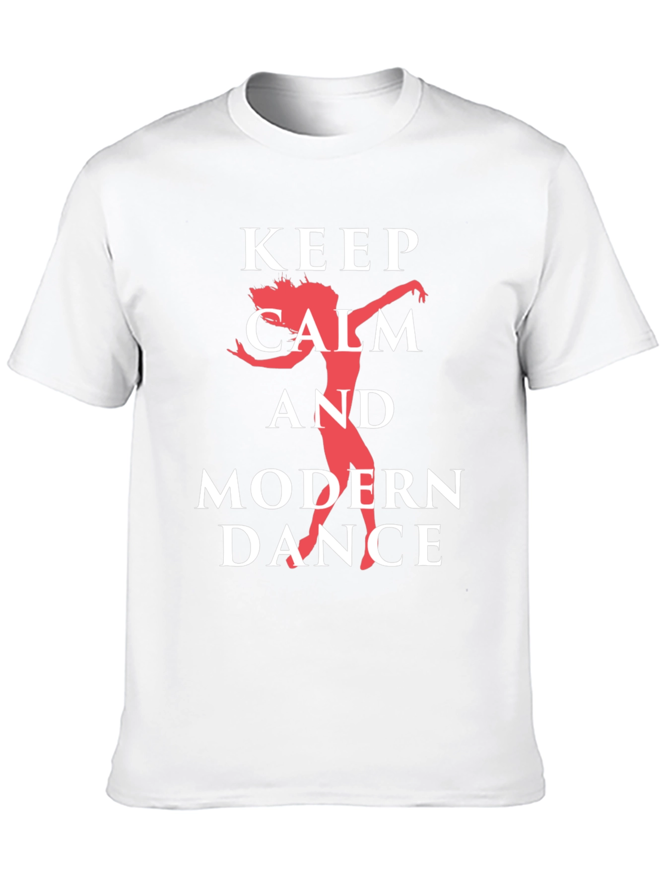 Keep Calm and Modern Dance T-Shirt
