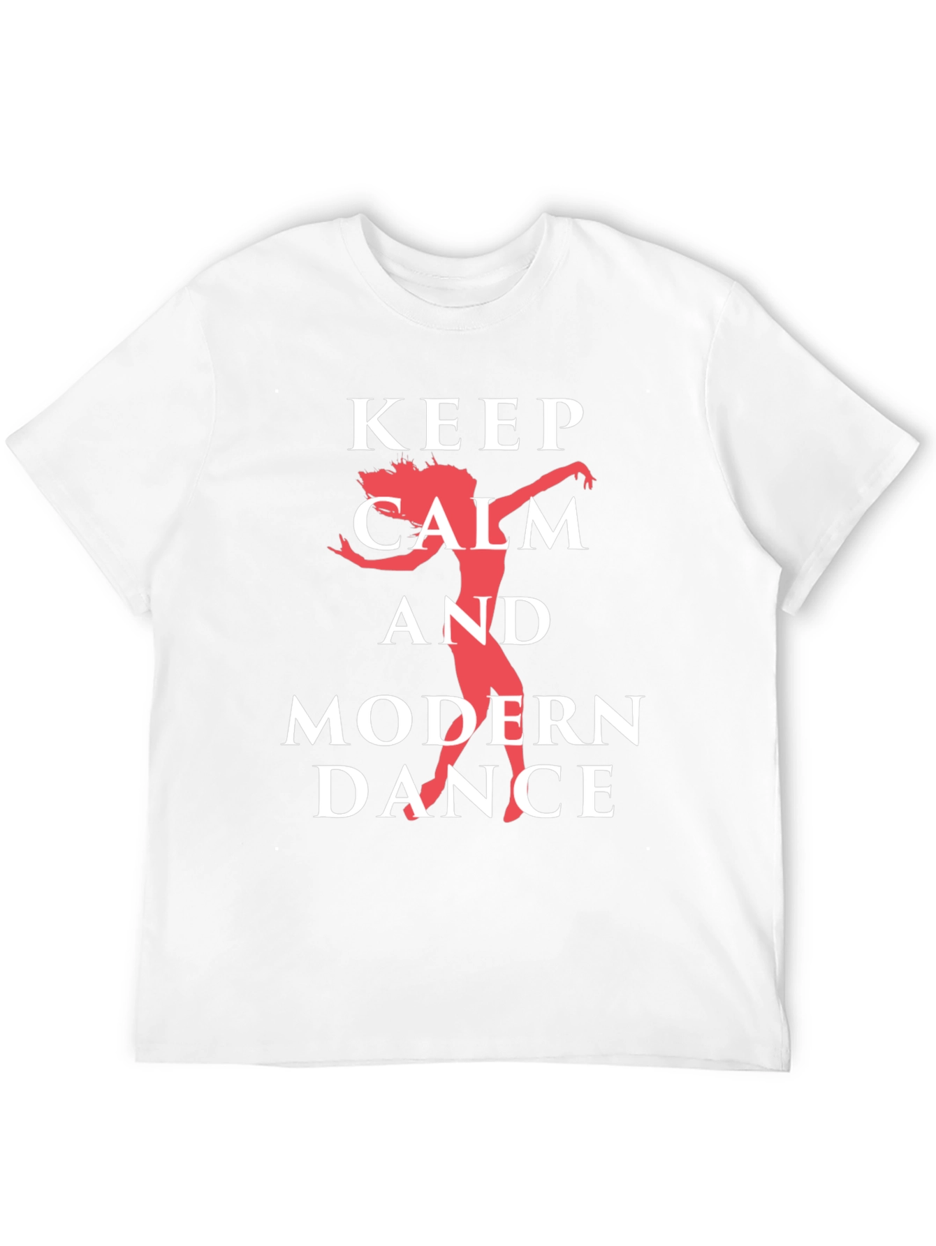 Keep Calm and Modern Dance T-Shirt