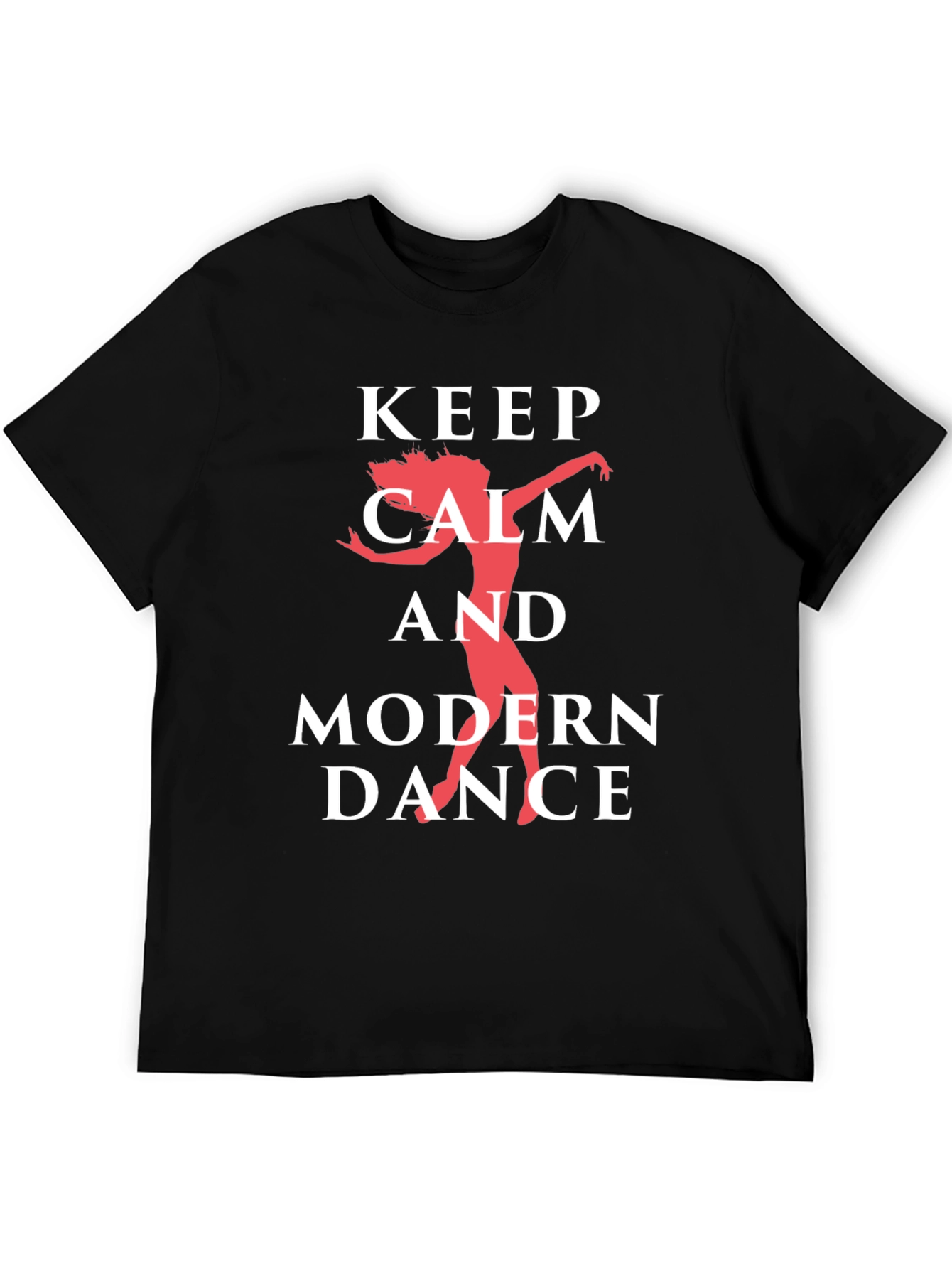 Keep Calm and Modern Dance T-Shirt