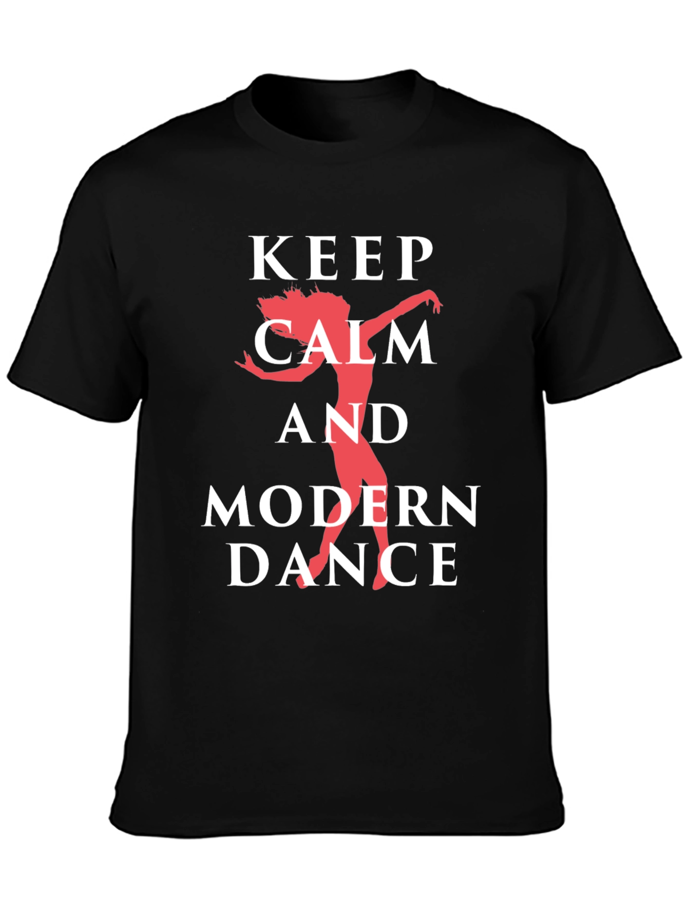 Keep Calm and Modern Dance T-Shirt