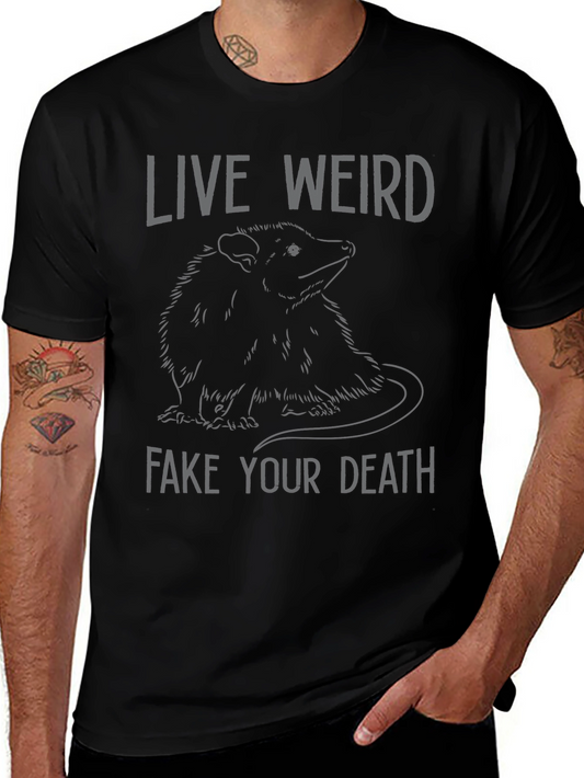 Live Weird Fake Your Death Opossum Graphic Tee
