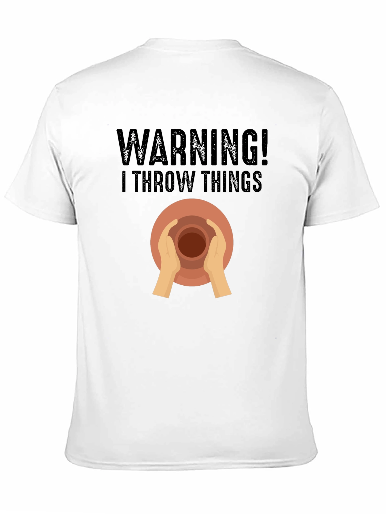 Warning I Throw Things Pottery T-Shirt