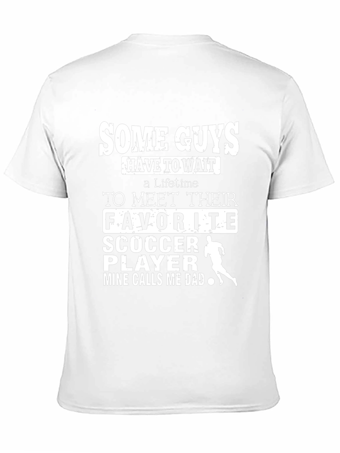 Some Guys Soccer Dad T-Shirt