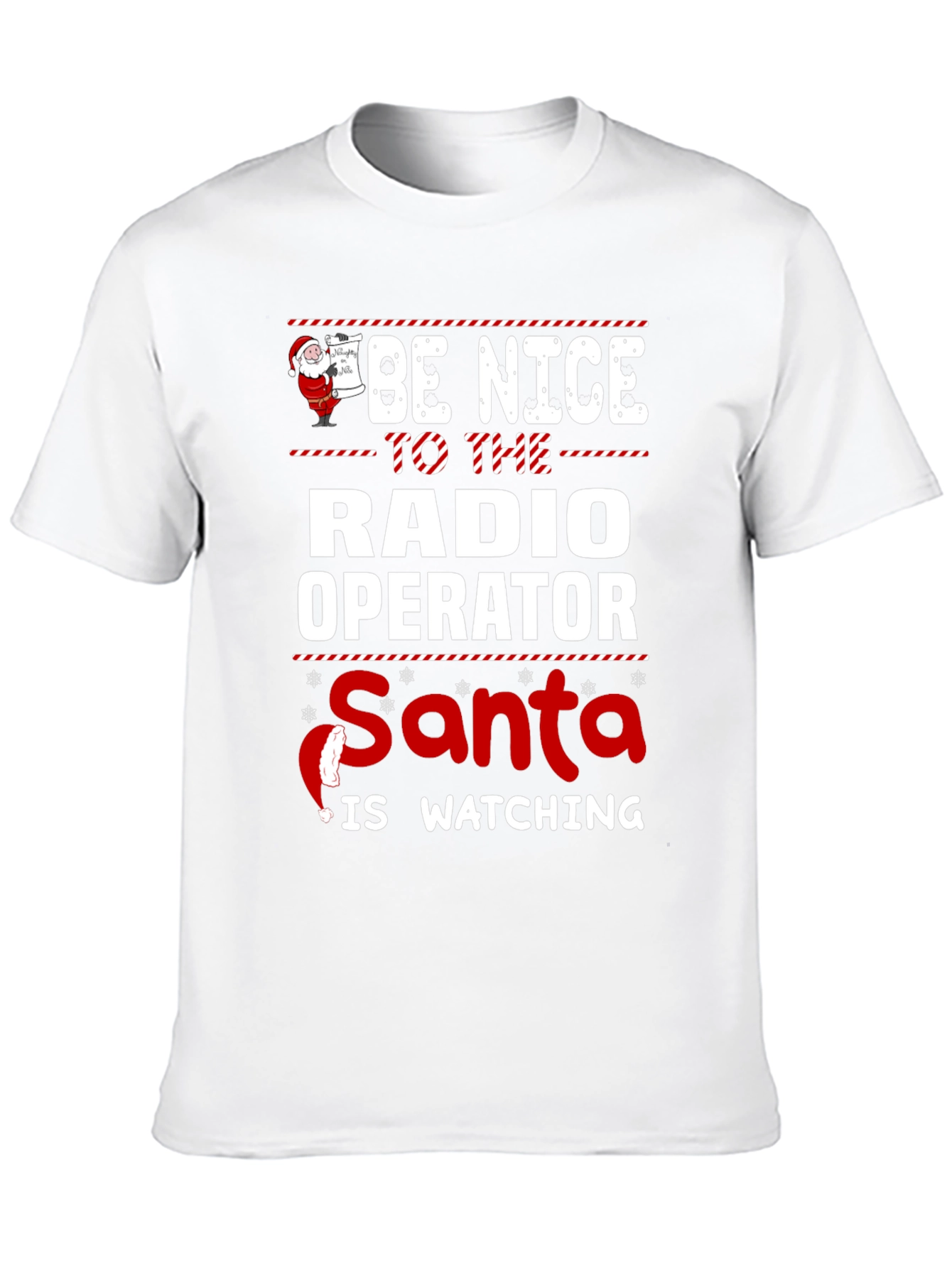 Be Nice to The Radio Operator Santa T-Shirt