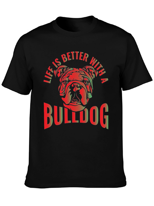 Bulldog Lover T-Shirt - Life is Better With A Bulldog Tee