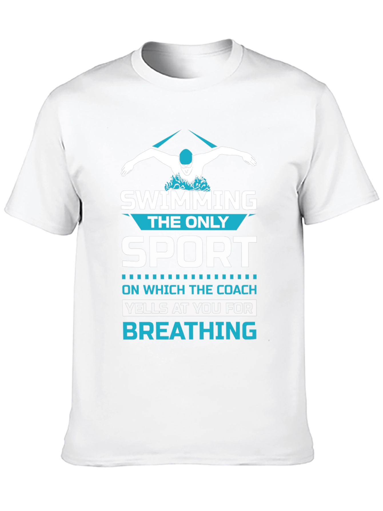 Swimming: The Only Sport T-Shirt