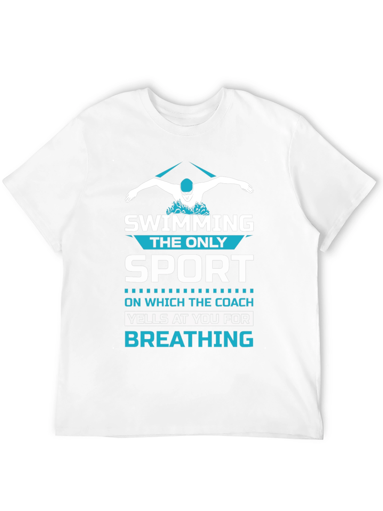 Swimming: The Only Sport T-Shirt