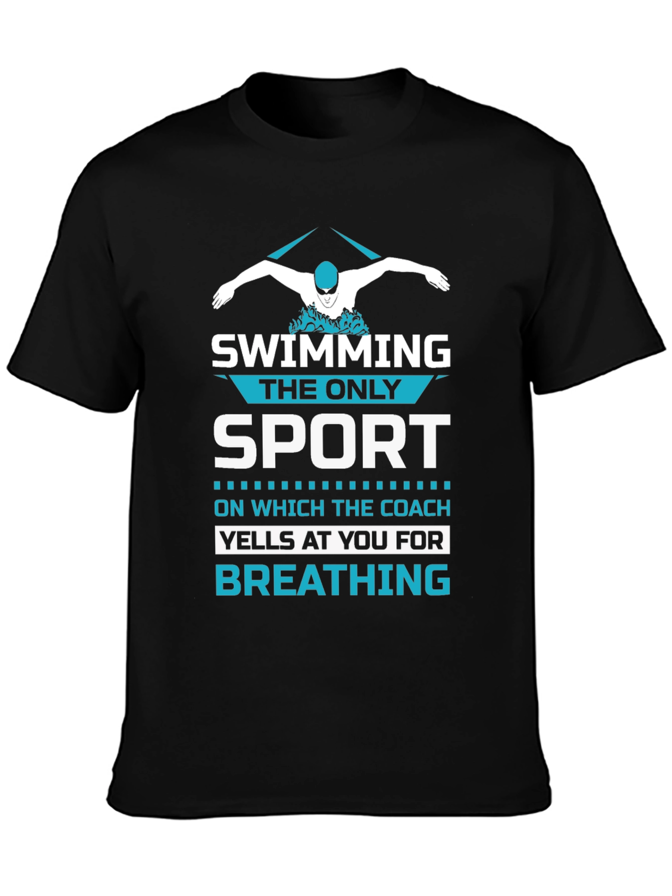 Swimming: The Only Sport T-Shirt