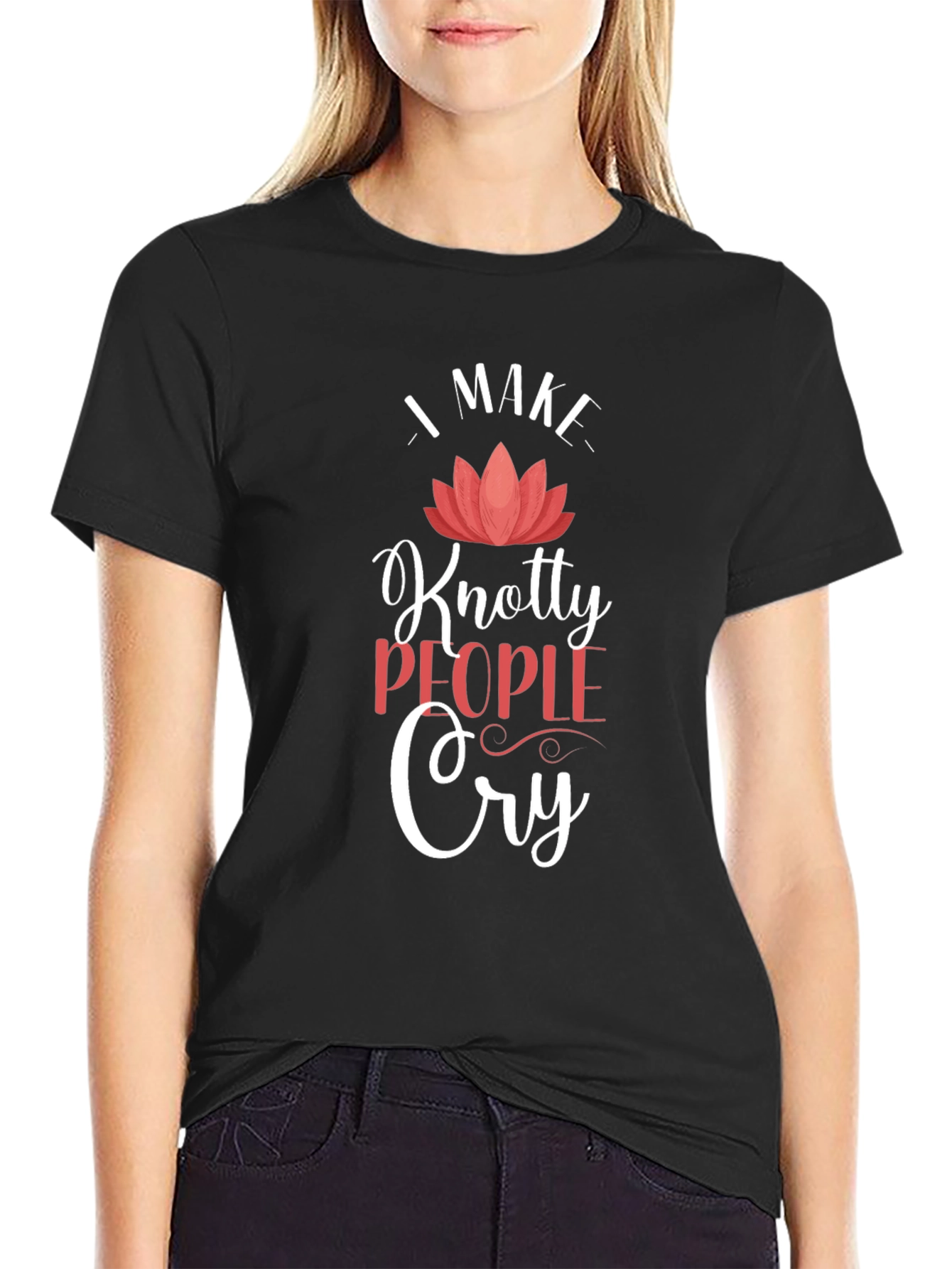 Knotty People Cry T-Shirt - Funny Sarcastic Tee