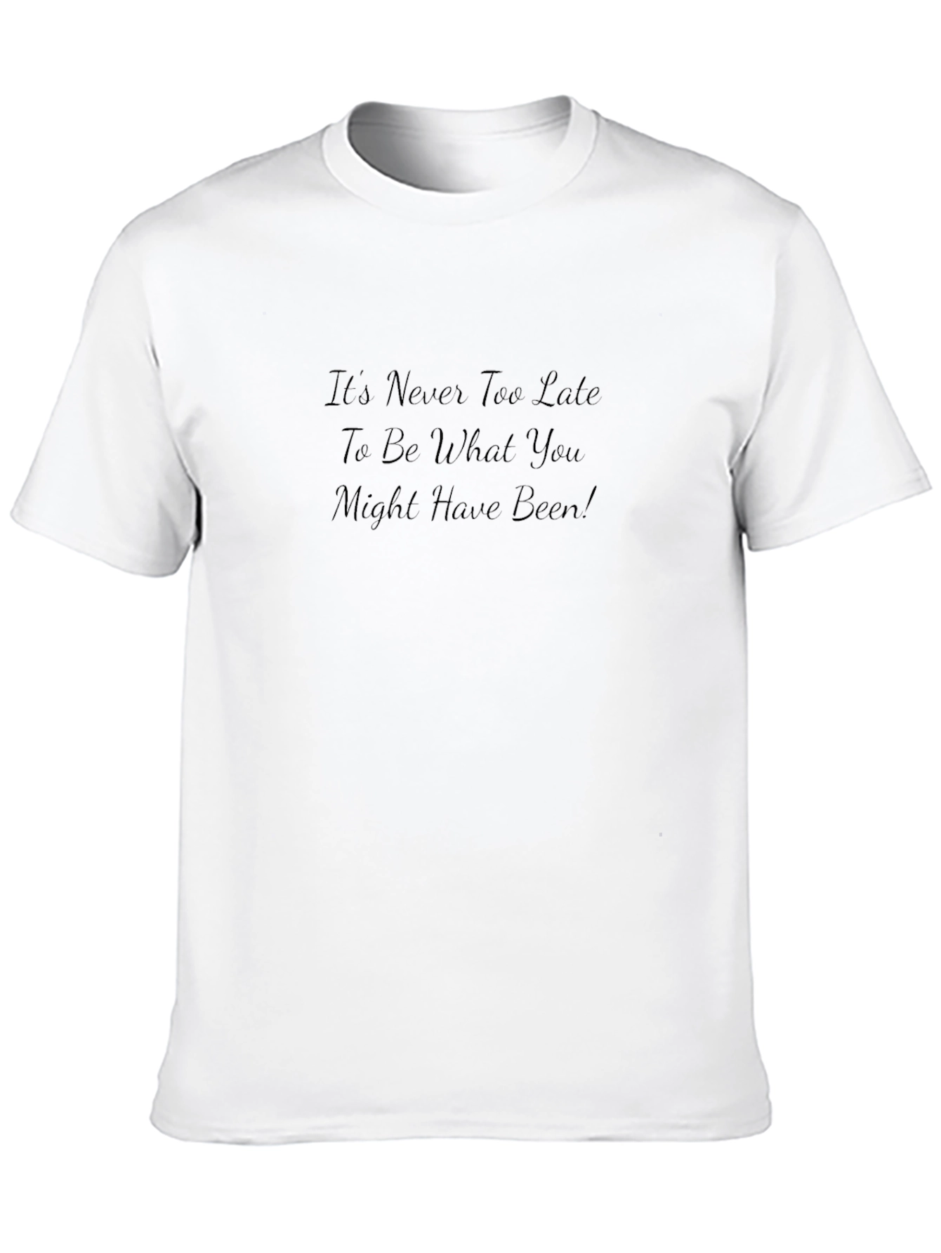 Inspirational Graphic Tee - Its Never Too Late