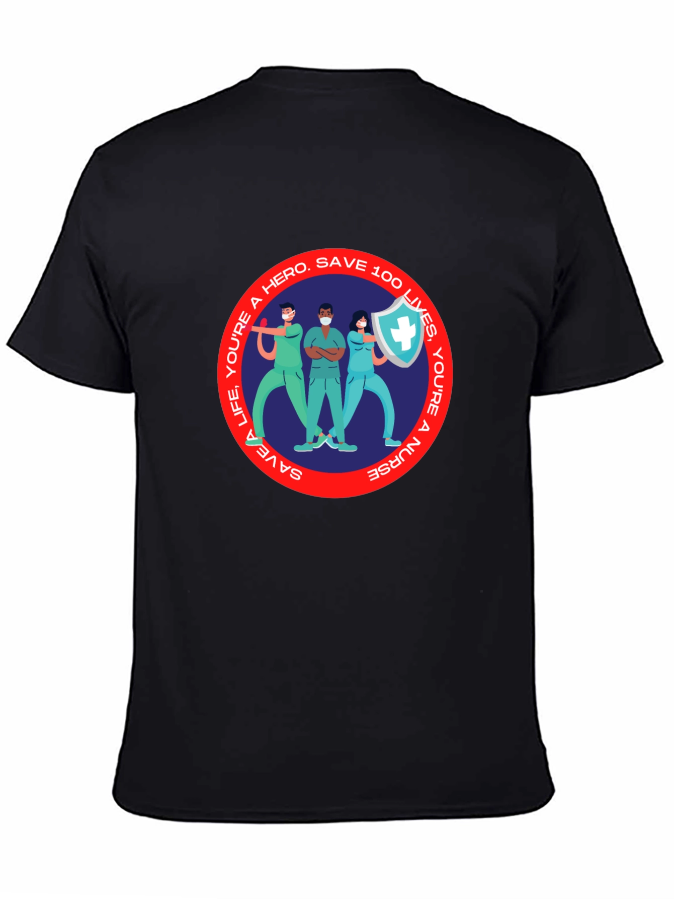 Hero Nurse T-Shirt - Save 100 Lives