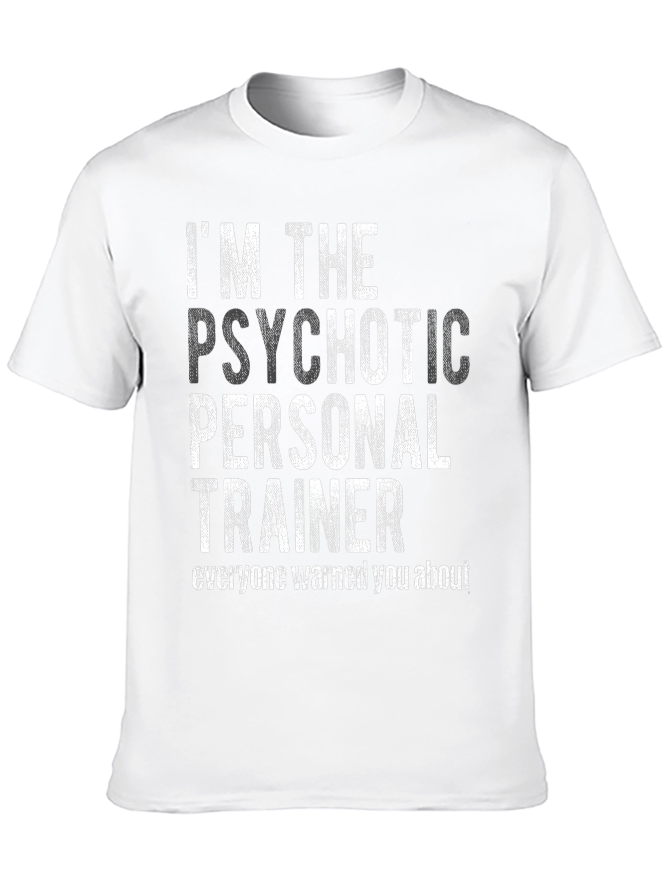 Psychotic Personal Trainer Graphic Tee