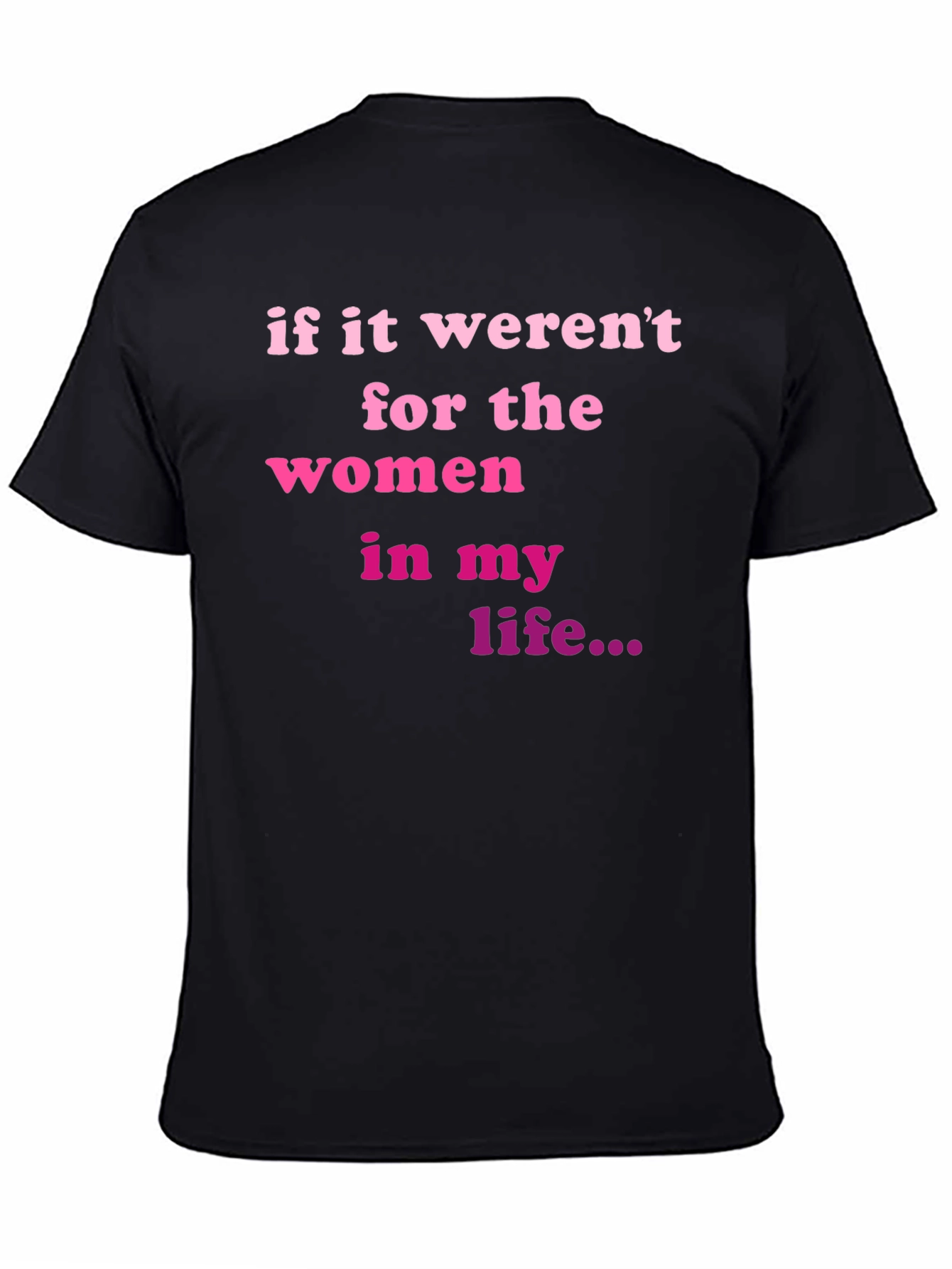 Women in My Life T-Shirt