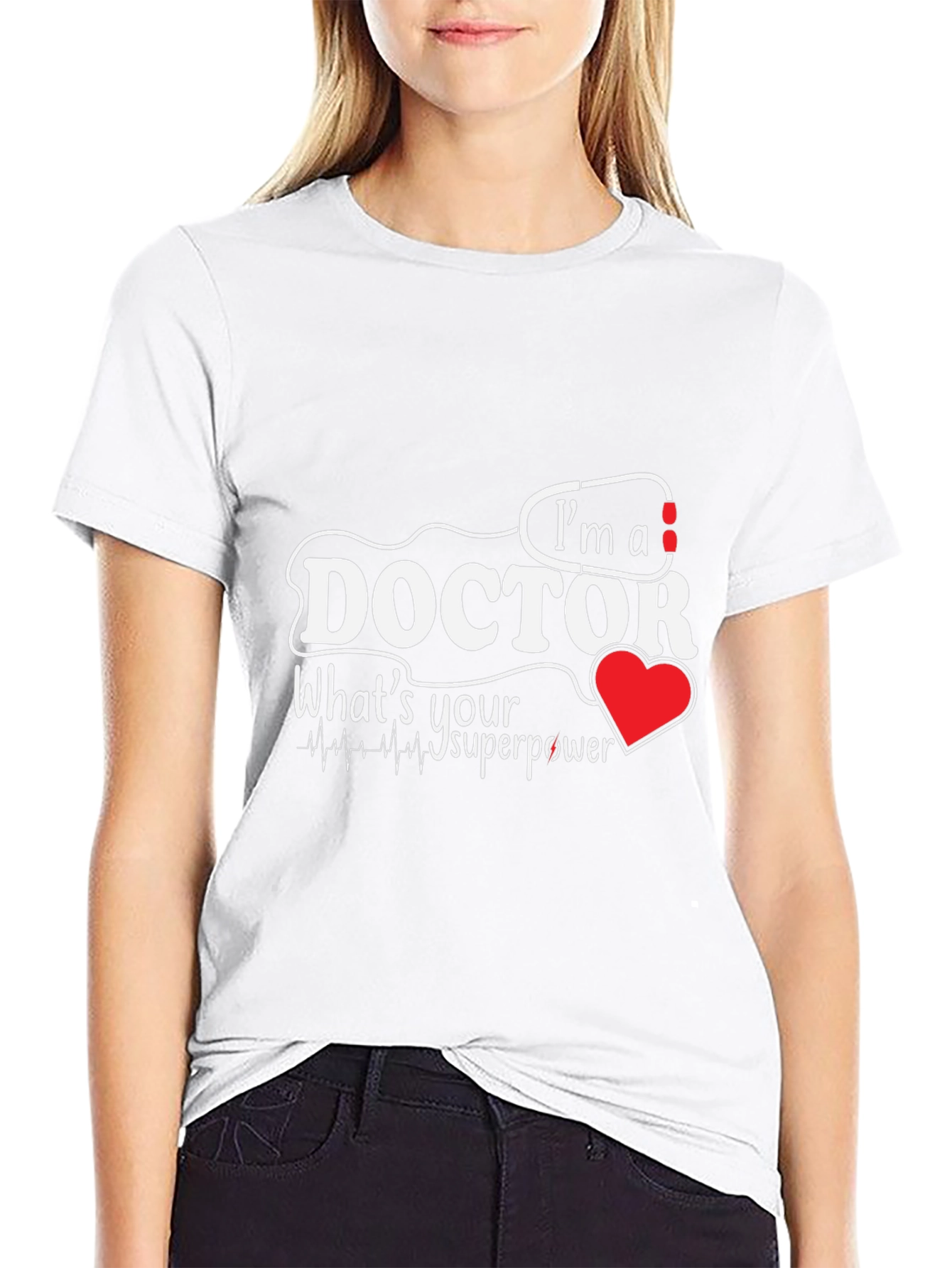 Im A Doctor Whats Your Superpower T-Shirt