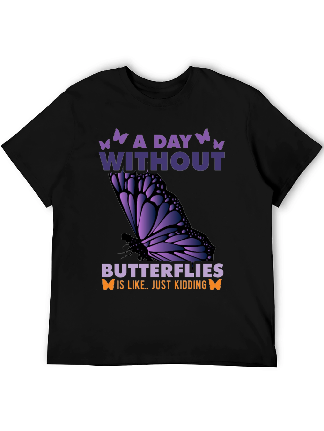 A Day Without Butterflies T-Shirt