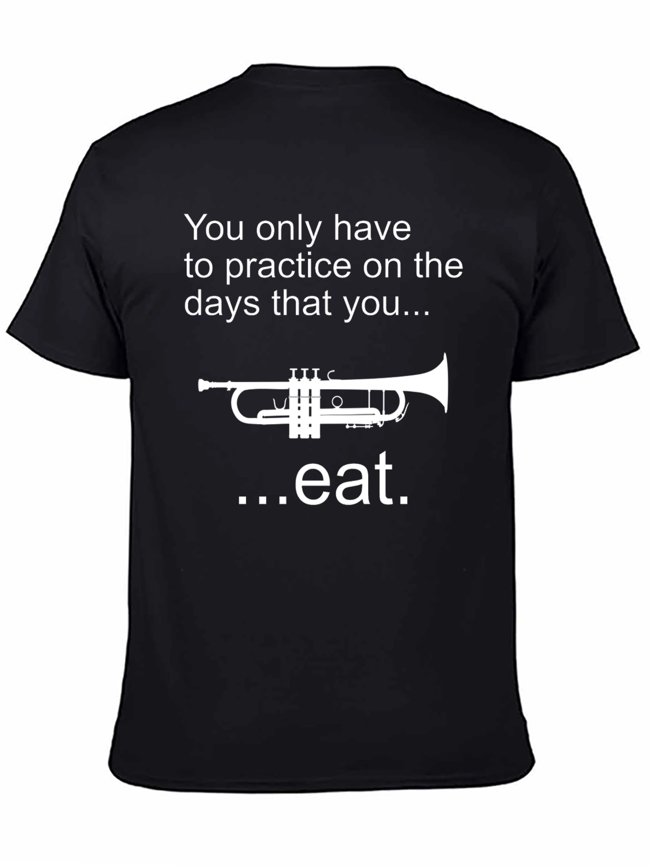 Practice Trumpet Eat T-Shirt