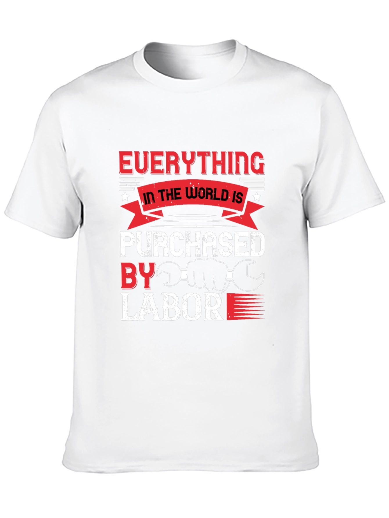 Everything Is Purchased By Labor T-Shirt